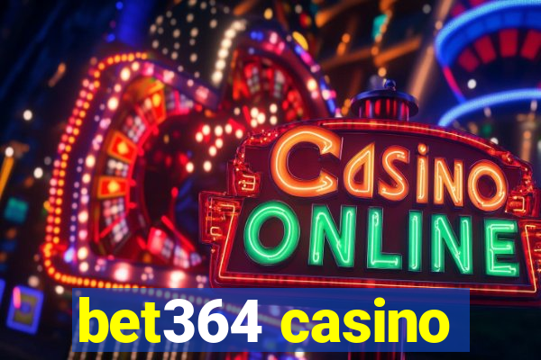 bet364 casino